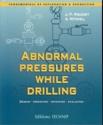 Abnormal Pressures While Drilling: Origins, Prediction, Detection, Evaluation (Fundamentals of Exploration and Production) Cover Image