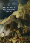 Smugglers and Smuggling (Shire Library) Cover Image