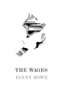 The Wages By Fanny Howe Cover Image