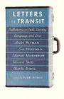 Letters of Transit: Reflections on Exile, Identity, Language, and Loss By Andre Aciman (Editor) Cover Image
