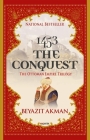 1453 the Conquest: The Ottoman Empire Trilogy By Beyazit Akman Cover Image