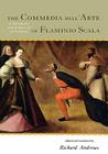 The Commedia Dell'arte of Flaminio Scala: A Translation and Analysis of 30 Scenarios By Richard Andrews (Editor) Cover Image