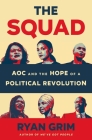 The Squad: AOC and the Hope of a Political Revolution Cover Image