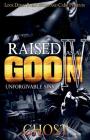 Raised as a Goon 4: Unforgivable Sins Cover Image