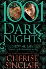 Show Me, Baby: A Masters of the Shadowlands Novella (1001 Dark Nights) Cover Image