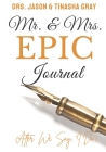 Mr. & Mrs. EPIC Journal: After We Say, I Do! Cover Image