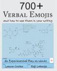 700+ Verbal Emojis: and how to use them in your writing By Reji Laberje, Laura Grebe Cover Image