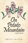 On Potato Mountain: A Chilcotin Saga Cover Image