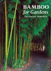 Bamboo for Gardens By Ted Jordan Meredith Cover Image