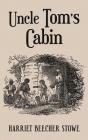Uncle Tom's Cabin: With Original 1852 Illustrations by Hammett Billings Cover Image