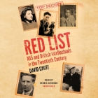 Red List: Mi5 and British Intellectuals in the Twentieth Century By David Caute, Dennis Kleinman (Read by) Cover Image