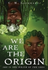 We Are the Origin By C. M. Lockhart Cover Image