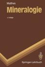 Mineralogie: Eine Einführung in Die Spezielle Mineralogie, Petrologie Und Lagerstättenkunde Cover Image