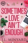 Sometimes Love Ain't Enough: Book Club Edition Cover Image