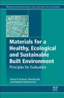 Materials for a Healthy, Ecological and Sustainable Built Environment: Principles for Evaluation Cover Image