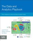 The Data and Analytics Playbook: Proven Methods for Governed Data and Analytic Quality By Lowell Fryman, Gregory Lampshire, Dan Meers Cover Image