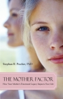 The Mother Factor: How Your Mother's Emotional Legacy Impacts Your Life (Psychology) By Stephan B. Poulter Cover Image