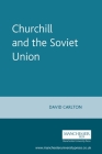 Churchill and the Soviet Union By David Carlton Cover Image