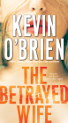 The Betrayed Wife (Family Secrets #1) By Kevin O'Brien Cover Image