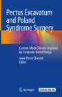 Pectus Excavatum and Poland Syndrome Surgery: Custom-Made Silicone Implants by Computer Aided Design Cover Image