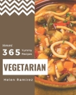 Hmm! 365 Yummy Vegetarian Recipes: Let's Get Started with The Best Yummy Vegetarian Cookbook! By Helen Ramirez Cover Image