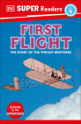 DK Super Readers Level 4 First Flight: The Story of the Wright Brothers By DK Cover Image