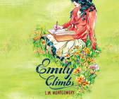 Emily Climbs (Emily Starr Trilogy #2) Cover Image