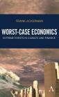 Worst-Case Economics: Extreme Events in Climate and Finance By Frank Ackerman Cover Image