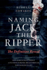 Naming Jack the Ripper: The Definitive Reveal Cover Image