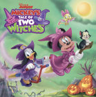 Disney Junior Mickey: Mickey's Tale of Two Witches By Annie Auerbach (Adapted by) Cover Image