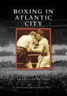 Boxing in Atlantic City (Images of Sports) Cover Image