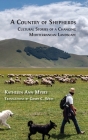 A Country of Shepherds: Cultural Stories of a Changing Mediterranean Landscape By Kathleen Ann Myers, Grady C. Wray (Translator) Cover Image