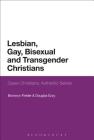 Lesbian, Gay, Bisexual and Transgender Christians: Queer Christians, Authentic Selves By Bronwyn Fielder, Douglas Ezzy Cover Image