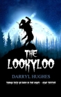 The LookyLoo: (A scary suspenseful coming of age werewolf horror mystery thriller book for kids, teens, and adults) By Darryl Hughes Cover Image