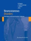 Neurocutaneous Disorders: Phakomatoses & Hamartoneoplastic Syndromes By Martino Ruggieri (Editor), Ignacio Pascual Castroviejo (Editor), Concezio Di Rocco (Editor) Cover Image