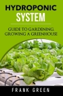 Hydroponic System: how to build your own hydroponic garden Cover Image