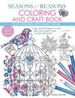 Seasons And Reasons Coloring And Craft Book: Large Detailed Images To Color Plus Pretty Paper Crafts To Color And Make Cover Image