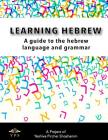Learning Hebrew: A Guide to the Hebrew Language and Grammar Cover Image