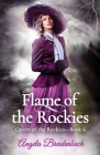 Flame of the Rockies By Angela Breidenbach, Jenneth Dyck (Cover Design by) Cover Image