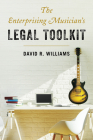 The Enterprising Musician's Legal Toolkit By David R. Williams Cover Image