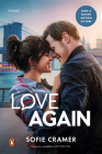 Love Again (Movie Tie-In): A Novel By Sofie Cramer Cover Image