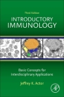 Introductory Immunology: Basic Concepts for Interdisciplinary Applications By Jeffrey K. Actor Cover Image