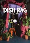 Dish Rag Magazine: Caves By Jessica Merliss (Editor), May Parsey (Designed by), Josh Aleksanyan (Editor) Cover Image