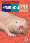Naked Mole Rats (Weird and Wonderful Animals) Cover Image