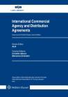 International Commercial Agency and Distribution Agreements: Case Law and Contract Clauses By Marianne Dickstein, Cristelle Albaric Cover Image