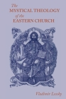 The Mystical Theology of the Eastern Church By Vladimir Lossky Cover Image