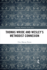 Thomas Wride and Wesley's Methodist Connexion (Routledge Methodist Studies) Cover Image