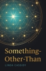 Something-Other-Than: A Spiritual Memoir Cover Image