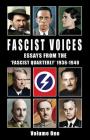 Fascist Voices: Essays from the 'Fascist Quarterly' 1936-1940 - Vol 1 By Ezra Pound, Oswald Mosley, Alfred Rosenberg Cover Image