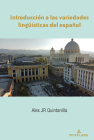 Introducción a las variedades lingueísticas del español By Alex Quintanilla Cover Image